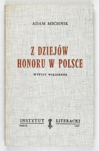 MICHNIK Adam - Z dziejów honoru w Polsce. Wypisy więzienne