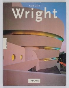 Pfeiffer Bruce Brooks - Frank Lloyd Wright. Edited by Peter Gossel and Gabriele Leuthauser