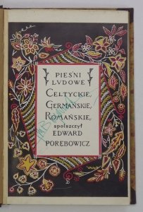 Porębowicz Edward - Pieśni ludowe celtyckie, germańskie, romańskie. Spolszczył...
