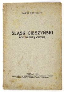 KONIECZNY Paweł - Śląsk Cieszyński pod władzą czeską.