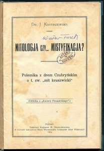 Kostrzewski J[ózef] - Mitologja czy... mistyfikacja? Polemika z drem Czubryńskim o t. zw. mit kruszwicki. [ORAZ] Cmentarzysko z wczesnego i środkowego okresu lateńskiego w Gołęcinie w pow. poznańskim wschodnim.