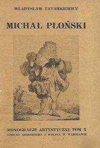 Tatarkiewicz Władysław - Michał Płoński. Z 32 reprodukcjami