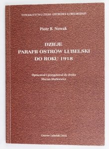 Nowak Piotr B. - Dzieje parafii Ostrów Lubelski do roku 1918