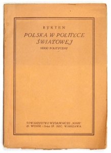 [TENNENBAUM Henryk]. Rykten [pseud.] - Polska w polityce światowej. Szkic polityczny.