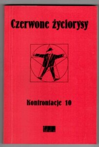 Czerwone życiorysy. Red. Irena Lasota