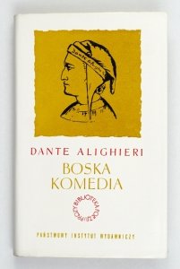 Dante Alighieri - Boska komedia. Przeł. Edward Porębowicz [Biblioteka Prozy i Poezji]