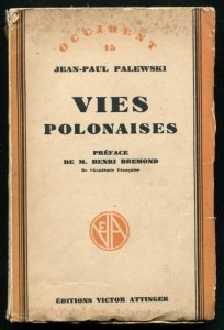 Palewski Jean-Paul - Vies polonaises. Préface de Henri Bremond.
