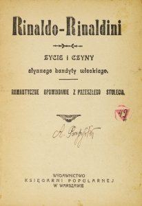 [VULPIUS Christian August] - Rinaldo-Rinaldini. Życie i czyny słynnego bandyty włoskiego. Romantyczne opowiadanie z przeszłego stulecia.