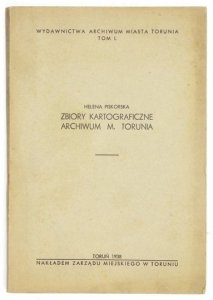Piskórska Helena – Zbiory kartograficzne Archiwum m. Torunia