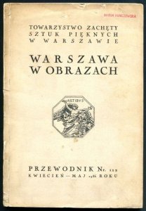 Towarzystwo Zachęty Sztuk Pięknych. Przewodnik nr 112: Warszawa w obrazach.