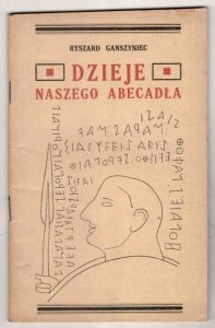 Ganszyniec Ryszard - Dzieje naszego abecadła