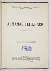 JANKOWSKI Czesław - Almanach literacki Wileńskiego Oddziału Polskiego Białego Krzyża. Pod red. ...