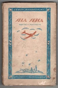 Bandrowski Jerzy - Siła serca. Błękitne Romanetto