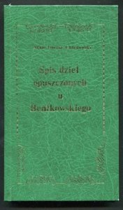 Chłędowski Adam Tomasz - Spis dzieł opuszczonych u Bentkowskiego. (reprint).