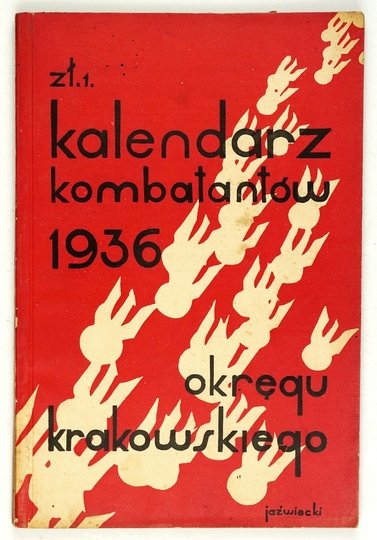 KALENDARZ Kombatantów Okręgu Krakowskiego na rok 1936.