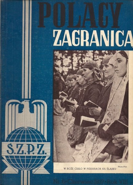 Polacy Zagranicą. Organ Światowego Związku Polaków z Zagranicy. R. 8, nr 6: VI 1937.