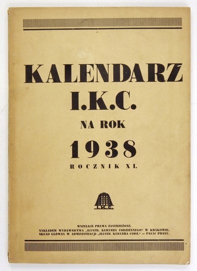 KALENDARZ Ilustrowanego Kuryera Codziennego na rok 1938. Rocznik 11.