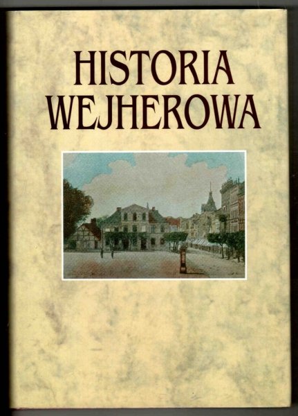 Historia Wejherowa. Pod redakcją Józefa Borzyszkowskiego