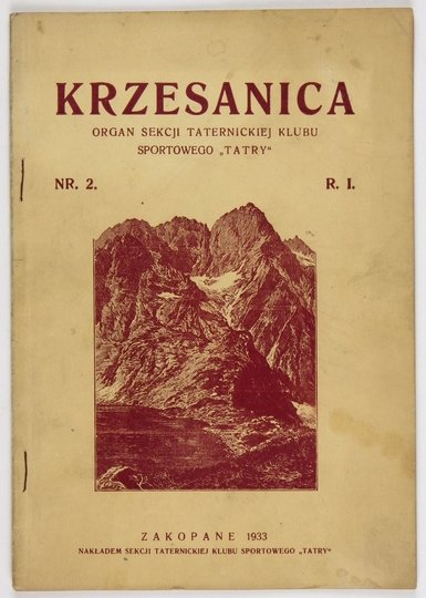 KRZESANICA. Organ Sekcji Taternickiej Klubu Sportowego Tatry. R. 1, nr 2: VI 1933.