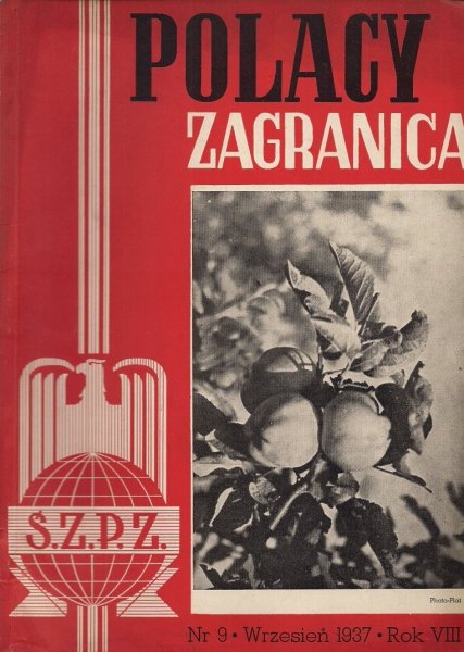 Polacy Zagranicą. Organ Światowego Związku Polaków z Zagranicy. R. 8, nr 9: IX 1937.