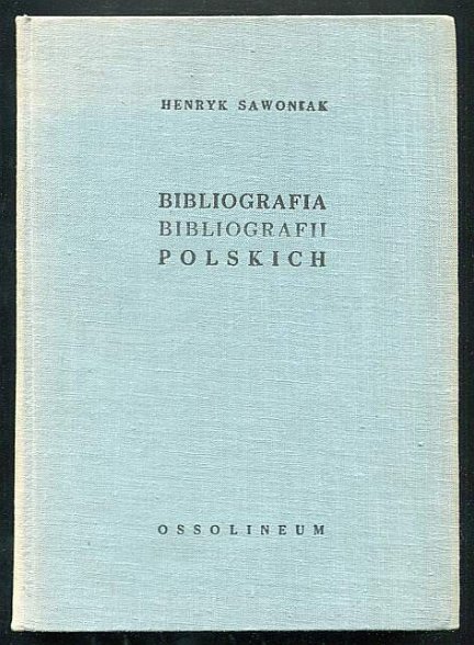 Sawoniak Henryk - Bibliografia bibliografii polskich 1951-1960.