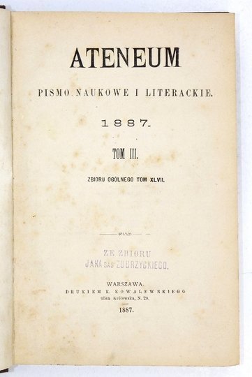 ATENEUM. Pismo naukowe i literackie. T. 47: 1887, t. 3.