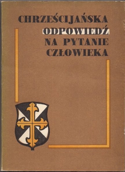 Chrześcijańska odpowiedź na pytanie człowieka. W 750-lecie służby polskich dominikanów Bogu i ludziom.