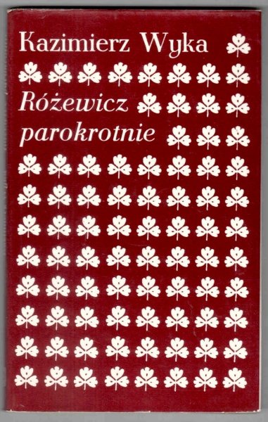 Wyka Kazimierz - Różewicz parokrotnie. Opracowała Marta Wyka