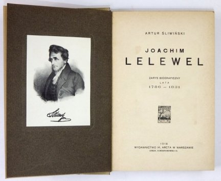 ŚLIWIŃSKI Artur - Joachim Lelewel. Zarys biograficzny. Lata 1786-1831.