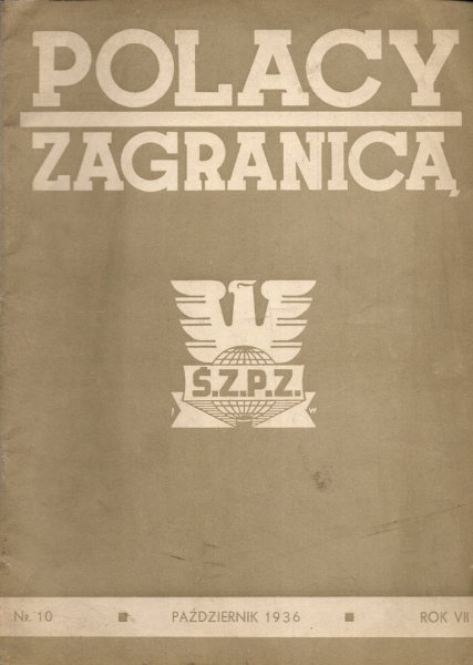 Polacy Zagranicą. Organ Światowego Związku Polaków z Zagranicy. R. 7, nr 10: X 1936.