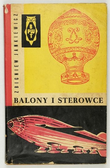 JANKIEWICZ Zbigniew - Balony i sterowce