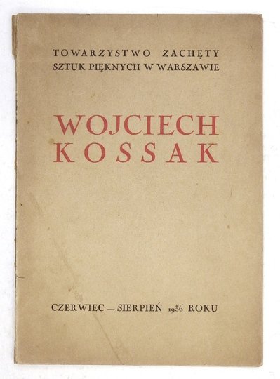 Towarzystwo Zachęty Sztuk Pięknych. Przewodnik nr 114: Wojciech Kossak.