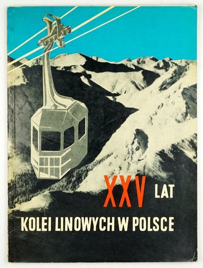 XXV LAT Kolei Linowych w Polsce.