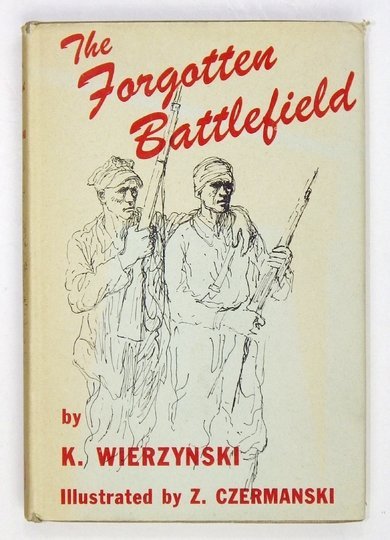 WIERZYŃSKI Kazimierz - The Forgotten Battlefield. Illustrated by Zdzislaw Czermanski.