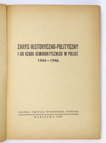 Zarys historyczno-polityczny I-go rządu demokratycznego w Polsce 1944-1946