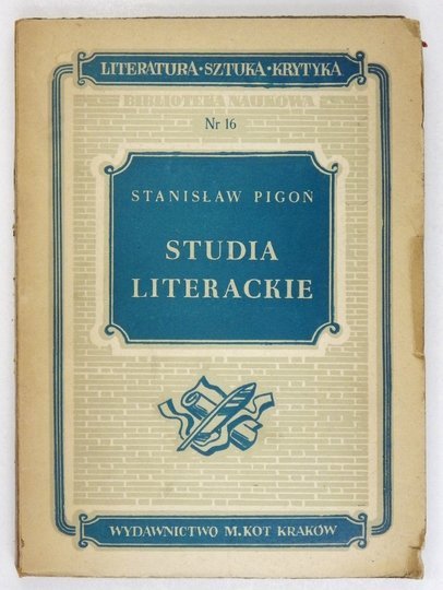 PIGOŃ Stanisław - Studia literackie.