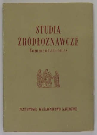 Studia Źródłoznawcze. Commentationes. [T.] 4