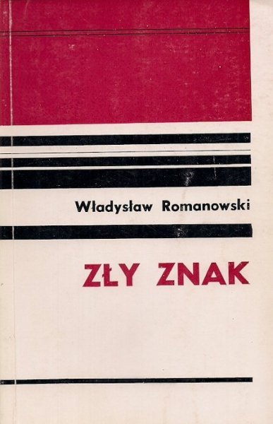 Romanowski Władysław  - Zły znak. 