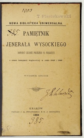 WYSOCKI [Józef] - Pamiętnik jenerała ... dowódcy Legionu Polskiego na Węgrzech z czasu kampanii węgierskiej w roku 1848 i 1849. Wydanie drugie.