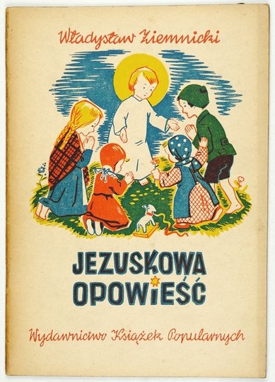 ZIEMNICKI Władysław - Jezuskowa opowieść. Wyd. II.
