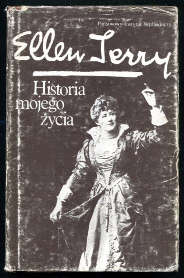 Terry Ellen - Historia mojego życia. Przełożyła Maria Skibniewska