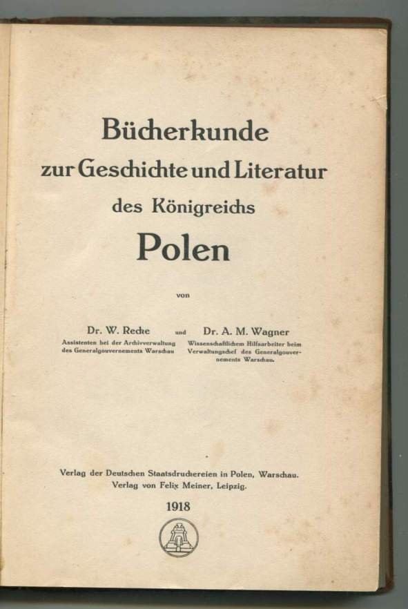 Recke W., Wagner A.M. - Bücherkunde zur Geschichte und Literatur des Königreichs Polen.