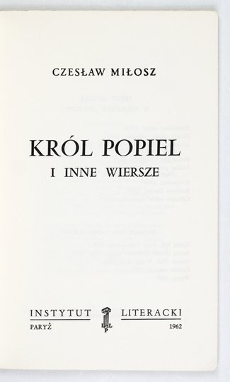 MIŁOSZ Czesław - Król Popiel i inne wiersze.