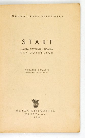LANDY-BRZEZIŃSKA Joanna - Start. Nauka czytania i pisania dla dorosłych. Wyd. IV przejrzane i poprawione.