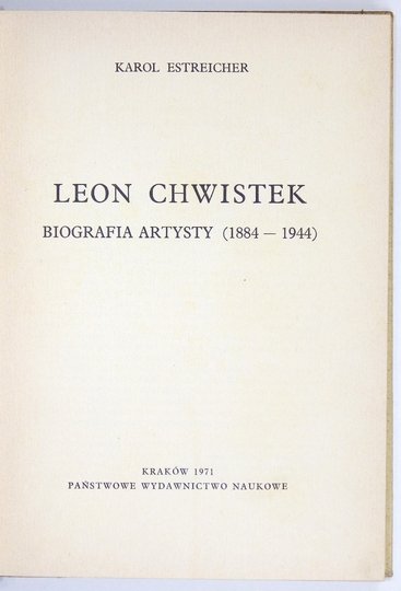 ESTREICHER Karol - Leon Chwistek. Biografia artysty (1884-1944)