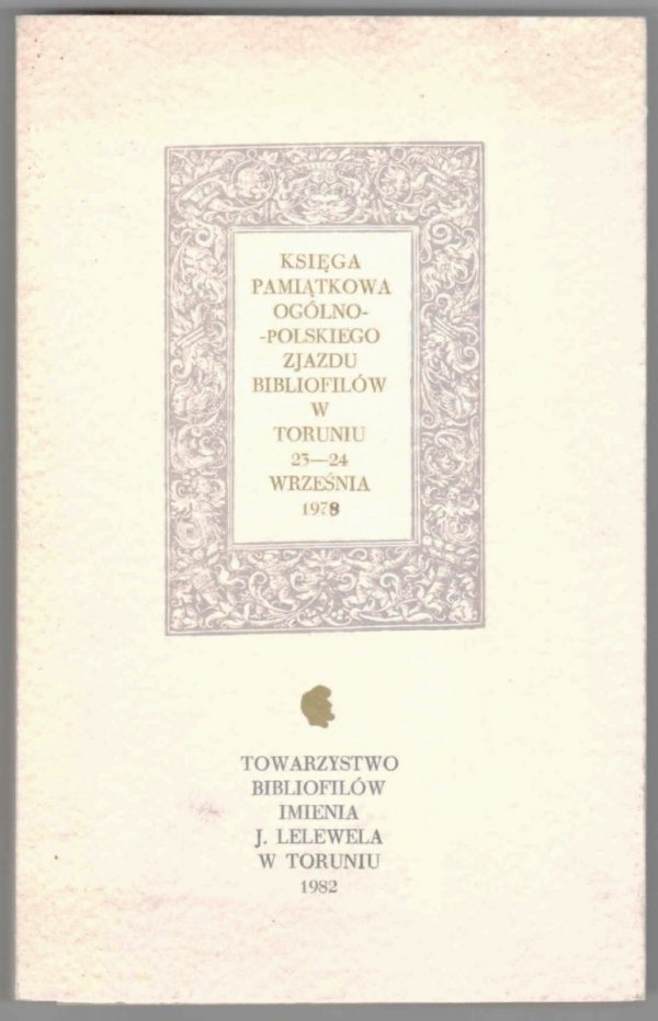 Księga Pamiątkowa Ogólnopolskiego Zjazdu Bibliofilów w Toruniu 23-24 września 1978