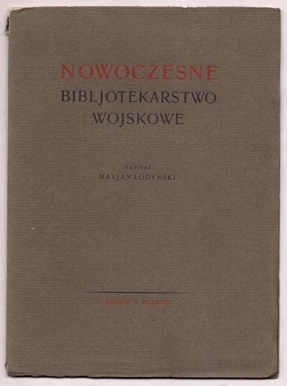 Łodyński Marjan - Nowoczesne bibljotekarstwo wojskowe. 1927.