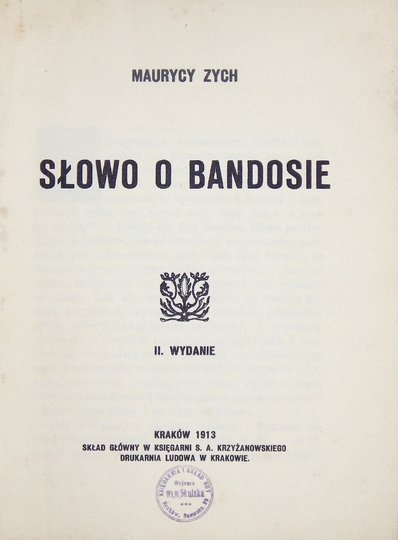 [ŻEROMSKI Stefan]. Maurycy Zych [pseud.] - Słowo o Bandosie. Wyd. II.