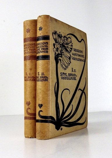 DRECHSLER Paul - Sitte, Brauch und Volksglaube in Schlesien. Mit Buchschmuck von M. Wislicenus [und] Ellen Siebs. [Theil] 1-2.