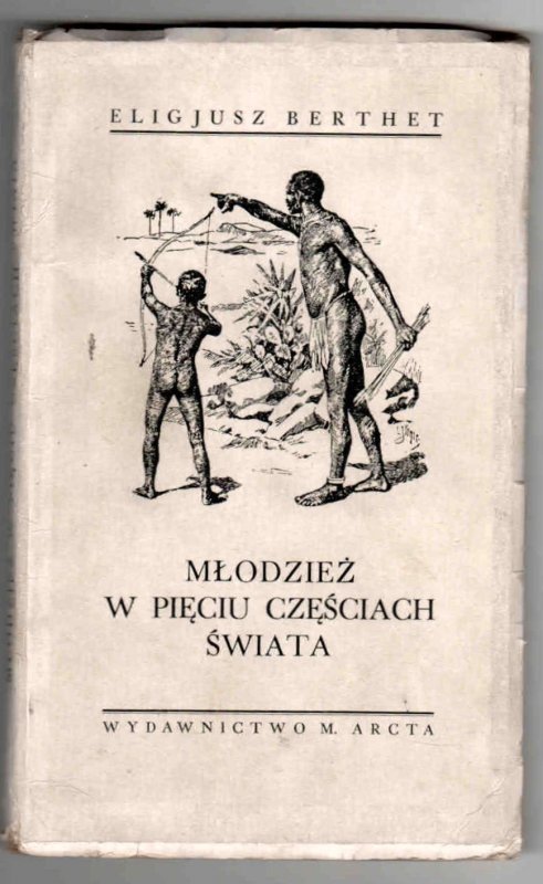 Berthet Eligjusz - Młodzież w pięciu częściach świata. Opowiadania.